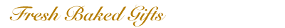 Fresh Baked Gifts at Wine Country Gift Baskets